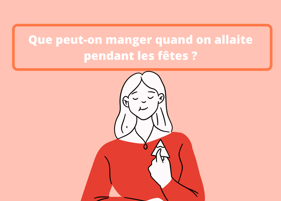 Femme allaitante : que peut-on manger pendant les fête ?
