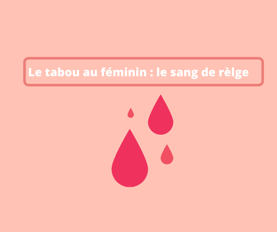 Les règles / menstruations, le tabou au féminin