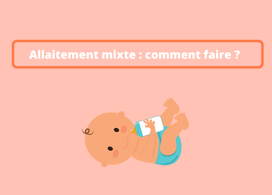 Allaitement mixte, comment faire ?